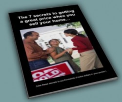 7 Secrets of getting a great price when you sell your home…